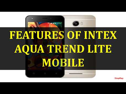 FEATURES OF INTEX AQUA TREND LITE MOBILE