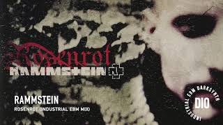 Rammstein - Rosenrot (EBM INDUSTRIAL MIX)