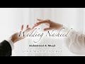 WEDDING NASHEED | Arabic Lirik dan Terjemahan (Indonesia) | Muhammad Al Muqit