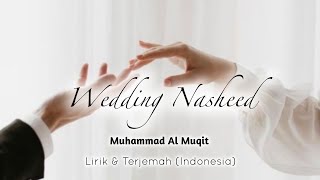 Download lagu WEDDING NASHEED | Arabic Lirik dan Terjemahan (Indonesia) | Muhammad Al Muqit mp3