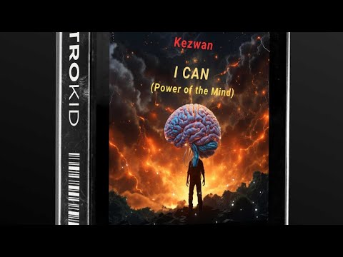 Kezwan - I Can (Power of the mind)