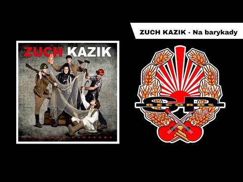 ZUCH KAZIK - Na barykady [OFFICIAL AUDIO]