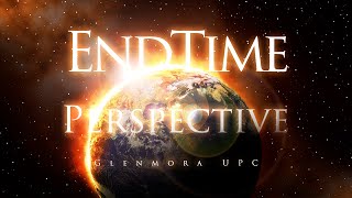 Endtime Perspective