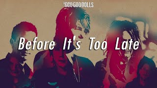 The Goo Goo Dolls - Before It&#39;s Too Late (Subtitulada en Español)