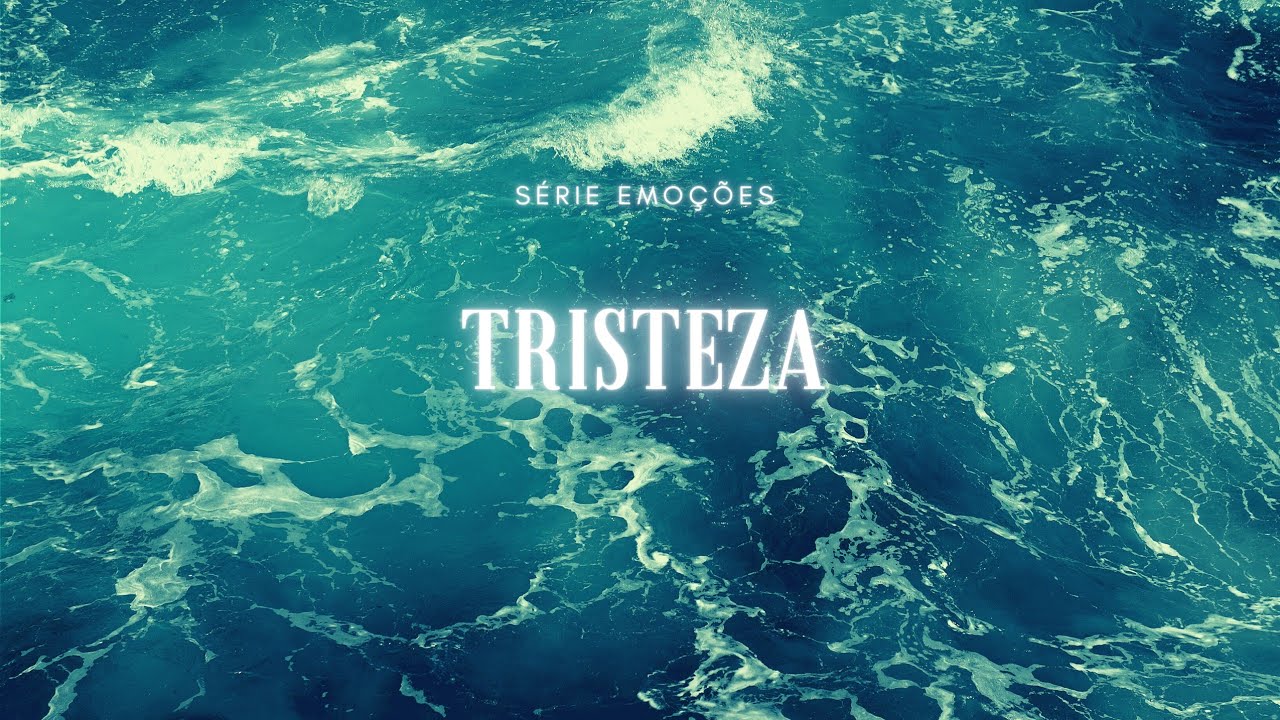 Psicologia Tomista - A tristeza