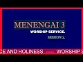 MENENGAI 3 GLORIOUS WORSHIP
