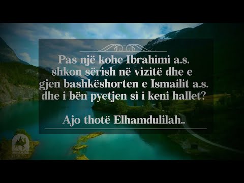 Ligjerata Islame: Kujt i la porosi Ibrahimi a.s. Ndërroje pragun e derës?! #lutje #ligjerata #kurani