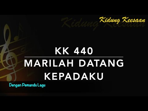 KK 440 Marilah Datang KepadaKu - Dengan Pemandu Lagu