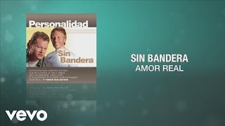 Sin Bandera - Amor Real (Cover Audio)
