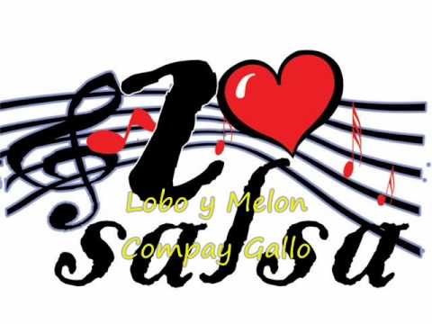 Lobo y Melon - Compay Gallo