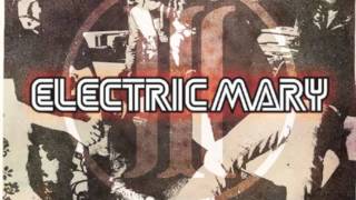 ELECTRIC MARY O.I.C