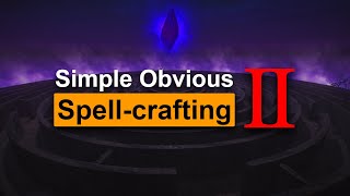 Simple Obvious Spell-Crafting 2 - craft forget relearn spells