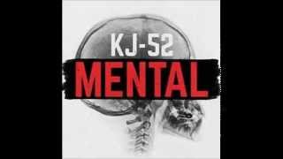 Kj 52 - Mental (feat. Tedashii and Soul Glow Activatur)