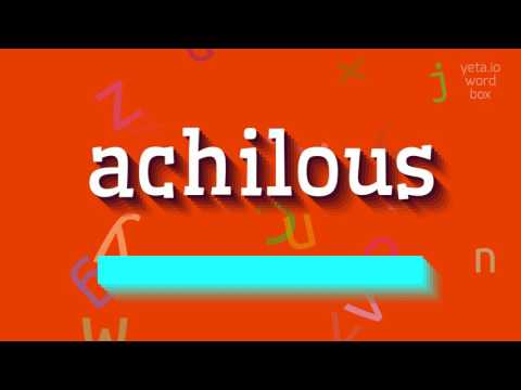 ACHILOUS - HOW TO PRONOUNCE ACHILOUS? #achilous