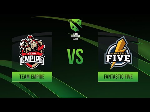 Team Empire vs Fantastic Five, D2CL 2021 Season 6, bo3, game 1 [CrystalMay & Adekvat]