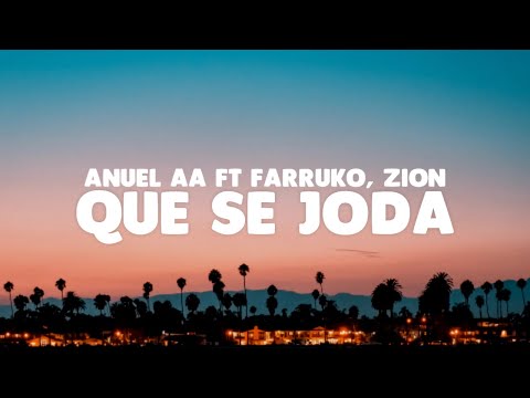 Que Se Joda - Anuel AA ft Farruko, Zion | LETRA