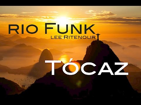 Rio Funk - Lee Ritenour - Tócaz