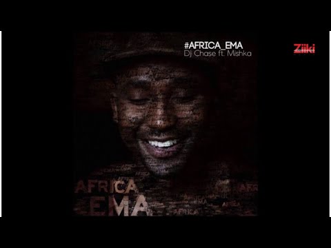 Dj Chase ft. Mishka - Africa Ema