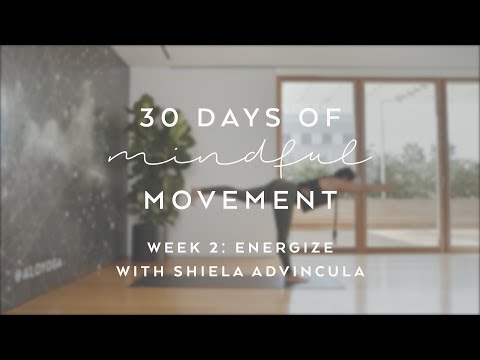 Day 15: Energize with Shiela Advincula - 30 Days of Mindful Movement