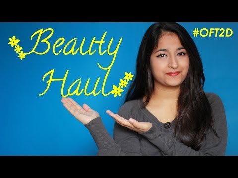 Beauty Haul #OFT2D Video