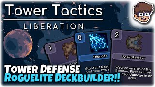 INCREDIBLE TOWER DEFENSE ROGUELITE DECKBUILDER! | Tower Tactics: Liberation | 1