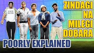 Zindagi Na Milegi Dobara : Poorly Explained  | YBP