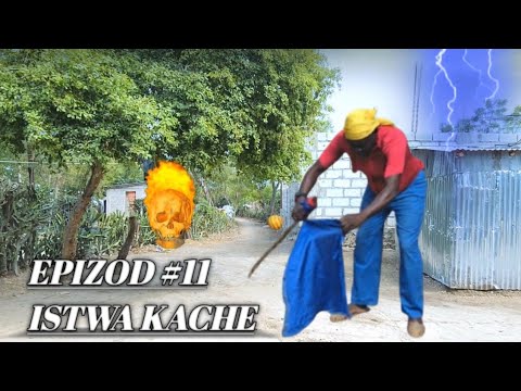 Istwa kache epizôd#11