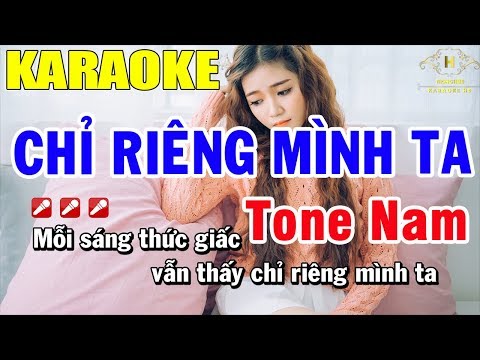 Karaoke Chỉ Riêng Mình Ta Tone Nam Nhạc Sống | Trọng Hiếu
