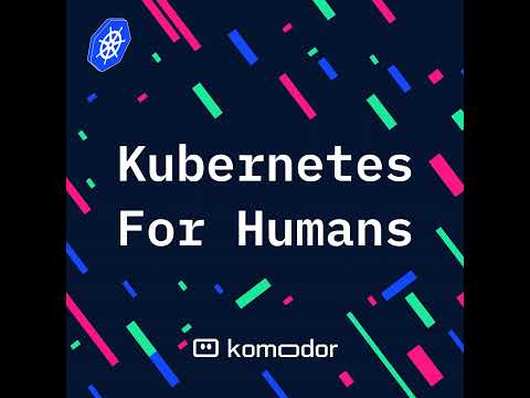 #015 - Kubernetes for Humans Podcast with Sébastien Goasguen (Nvidia)
