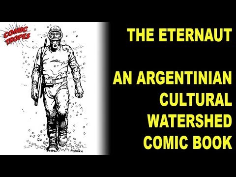 The Eternaut: An Argentinian Cultural Watershed Comic Book