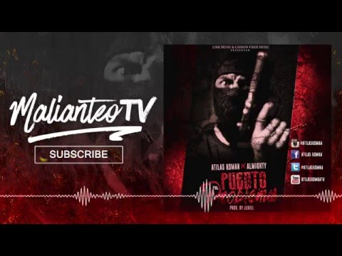 Atilas Roman Ft. Almighty - Puesto Pal Problema