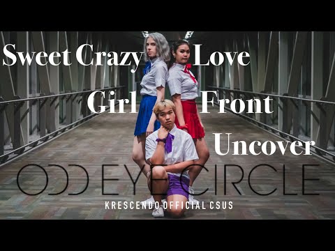 [Krescendo] ODD EYE CIRCLE 오드 아이 써클 - Sweet Crazy Love / Girl Front / Uncover Dance Cover 댄스 커버