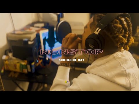 Southside Ray - Nonstop(Official Video)