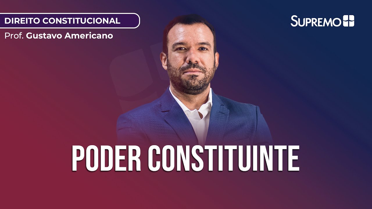PODER CONSTITUINTE DERIVADO, DIFUSO E TRANSNACIONAL | Prof. Gustavo Americano