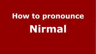 How to pronounce Nirmal