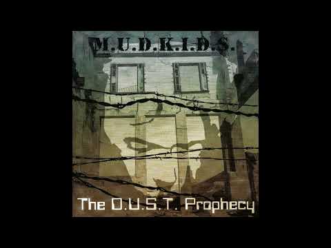 M.U.D.K.I.D.S  - 'The D.U.S.T. Prophecy' (FULL ALBUM)