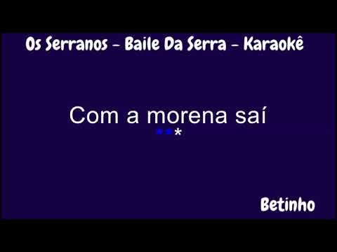 Karaokê - Os Serranos - Baile Na Serra - Letra.
