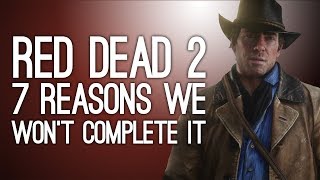 Red Dead Redemption 2: 7 Reasons We&#39;ll Never Complete It