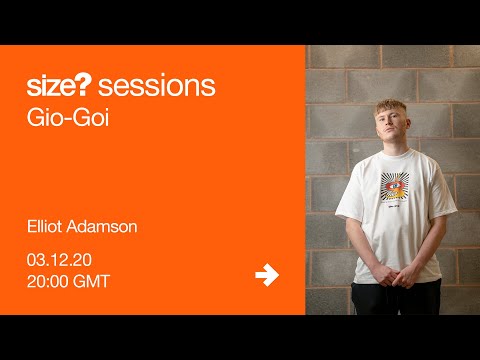 size?sessions x Gio-Goi - Elliot Adamson
