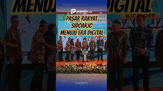 PASAR RAKYAT SIDOARJO MENUJU ERA DIGITAL