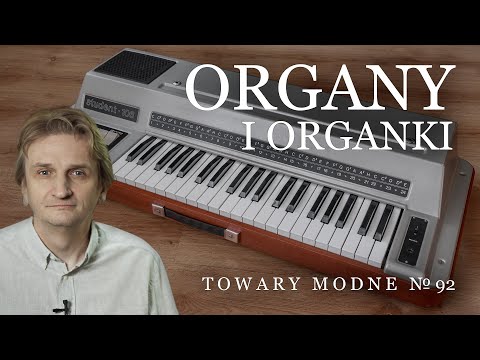 Organy i organki, czyli Student 106 i Krzyś [TOWARY MODNE 92]