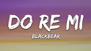 blackbear - do re mi (Lyrics) ft Gucci Mane