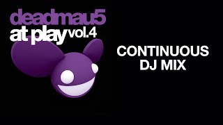deadmau5 / At Play, Vol 4 / Continuous DJ mix