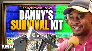 Danny’s Survival Kit | The Danny Brown Show Ep. 55