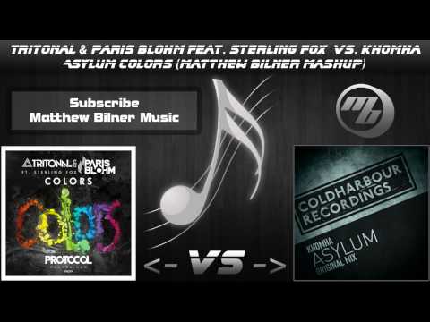 Tritonal & Paris Blohm feat. Sterling Fox  vs. KhoMha - Asylum Colors (Matthew Bilner Mashup)
