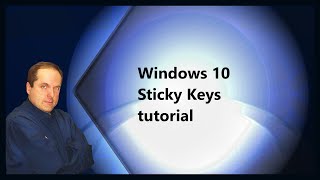 Windows 10 Sticky Keys tutorial