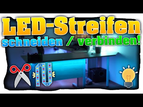 LED-Streifen schneiden und verbinden! LED Stripes verlängern, kürzen und anbringen! - Tutorial