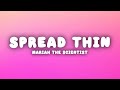Mariah the Scientist - Spread Thin (Lyrics)