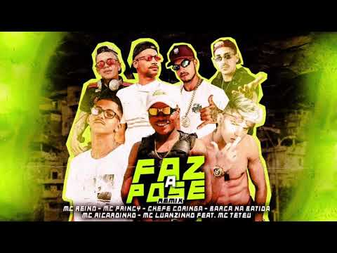 MC PRINCY, REINO, BARCA NA BATIDA, CHEFE CORINGA, LUANZINHO, RICARDINHO FEAT. MC TETEU - FAZ A POSE