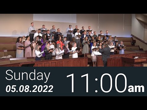 05/08/2022 Sunday 11am - Full Service